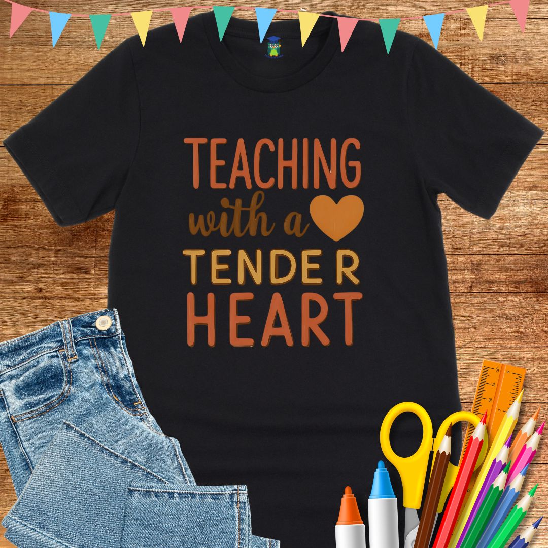 Teaching with a Tender Heart Teacher T-Shirt - teachngear