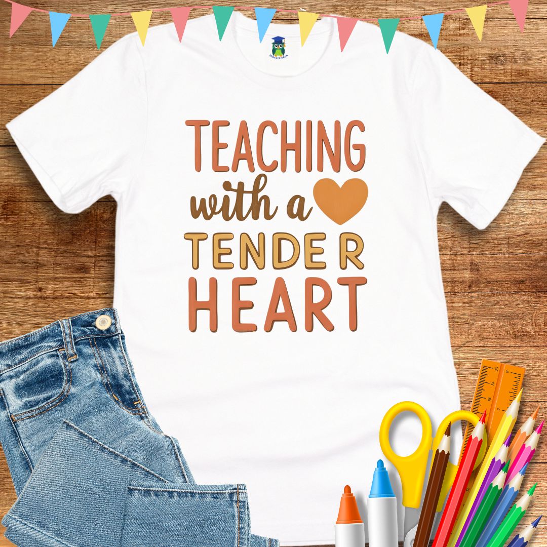 Teaching with a Tender Heart Teacher T-Shirt - teachngear