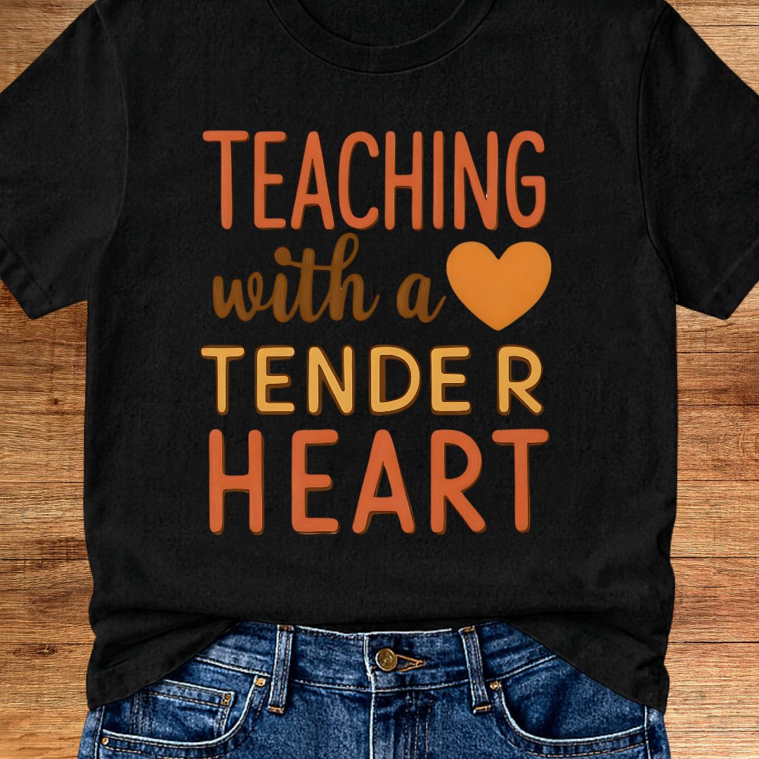 Teaching with a Tender Heart Teacher T-Shirt - teachngear