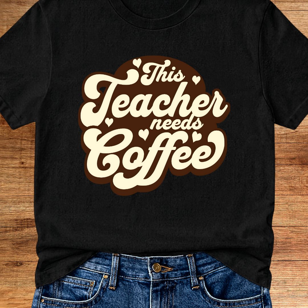 This Teacher Needs Coffee Teacher T-Shirt - teachngear