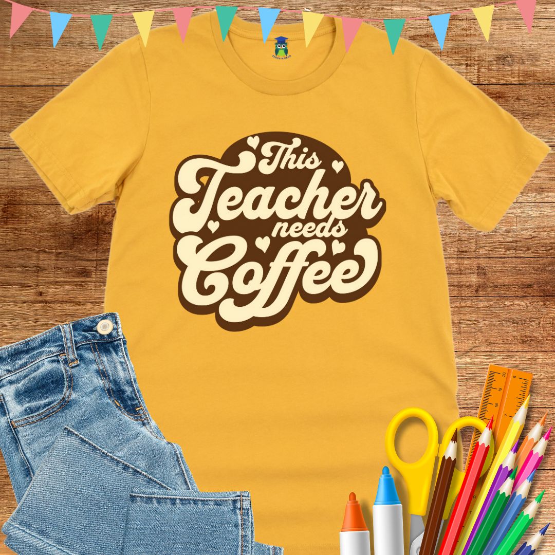 This Teacher Needs Coffee Teacher T-Shirt - teachngear