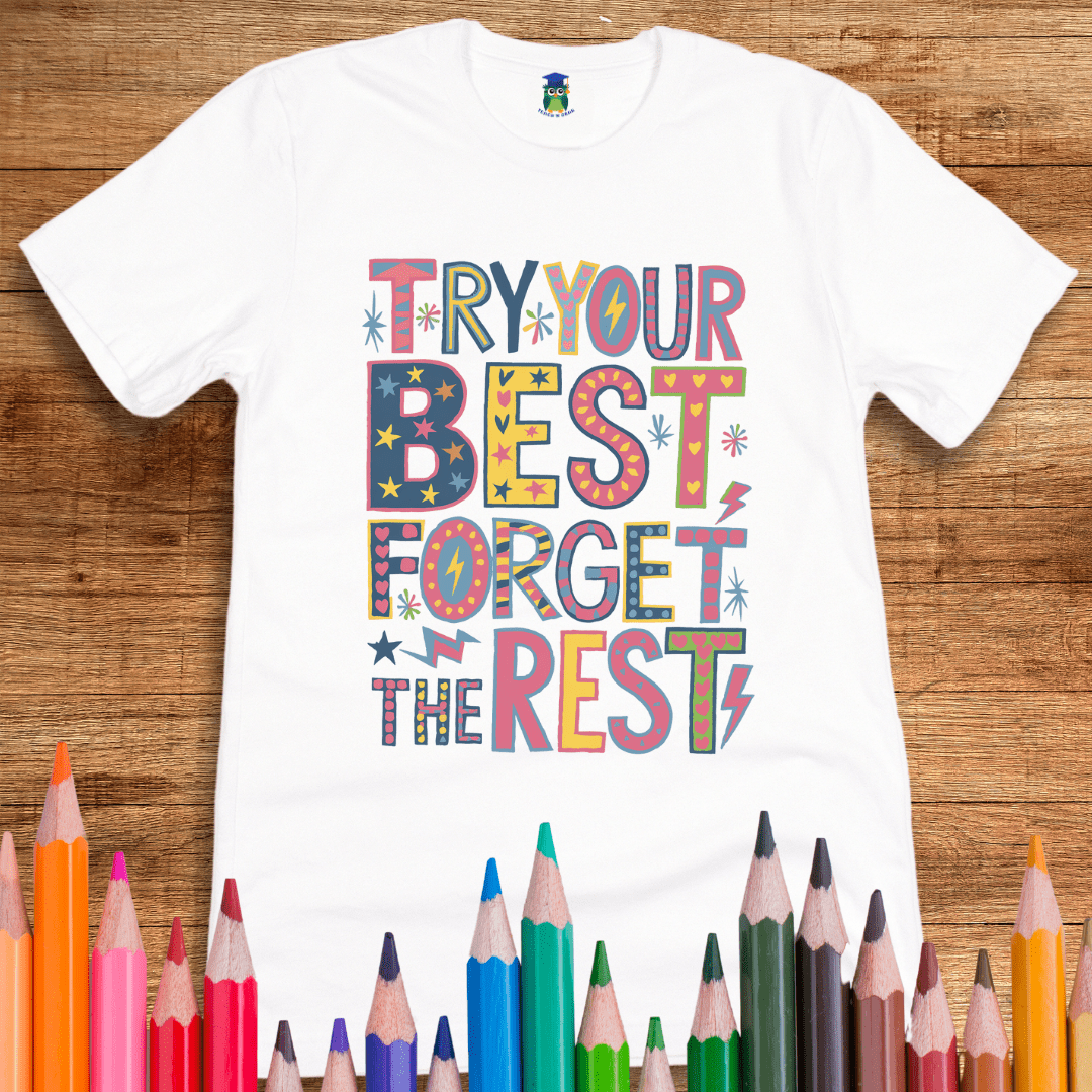 Try Your Best Teacher T-Shirt - teachngear