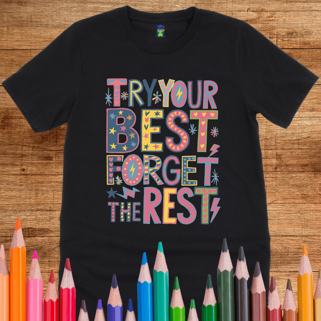 Try Your Best Teacher T-Shirt - teachngear