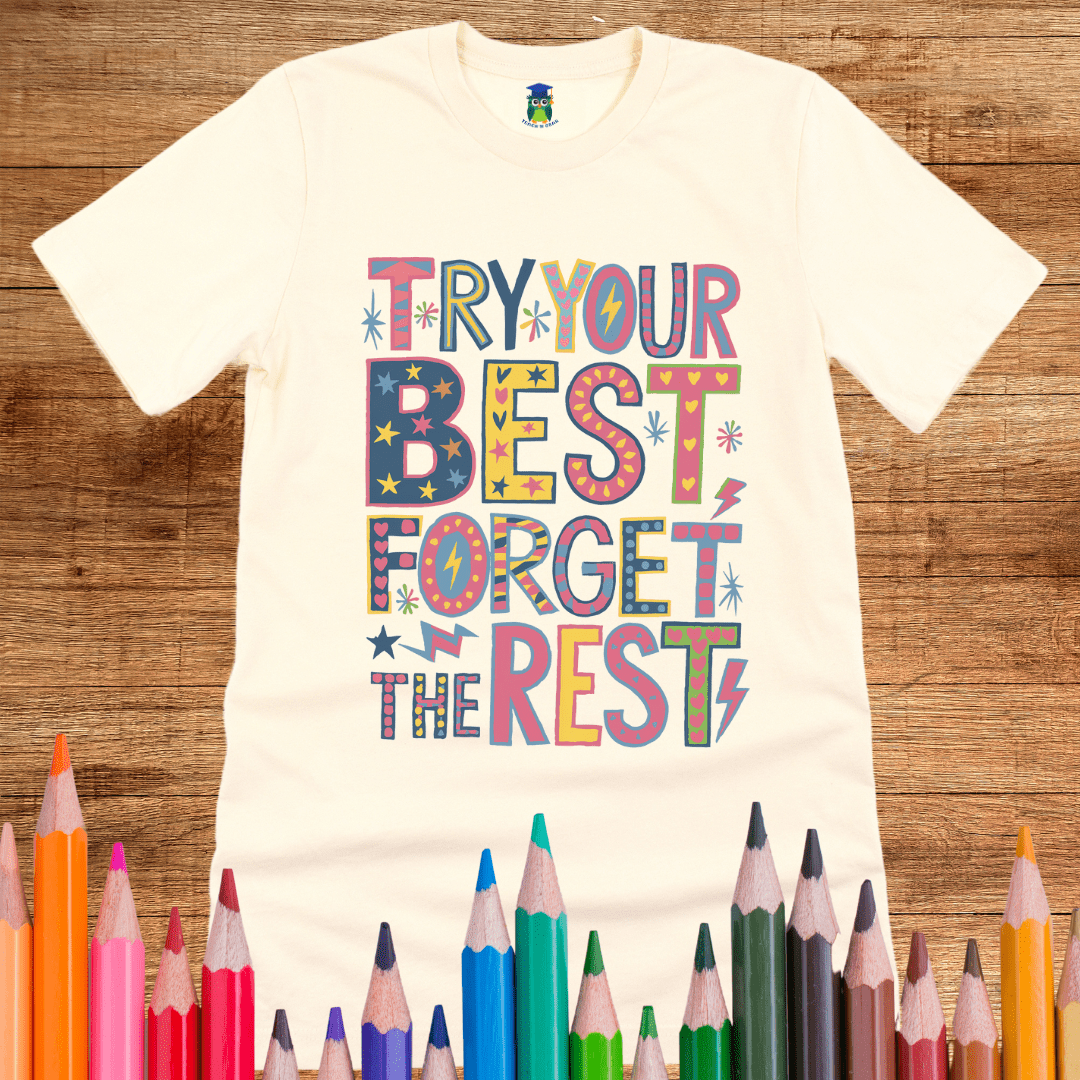 Try Your Best Teacher T-Shirt - teachngear