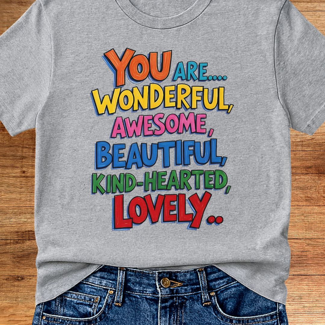 You are Wonderful Teacher T-Shirt - teachngear