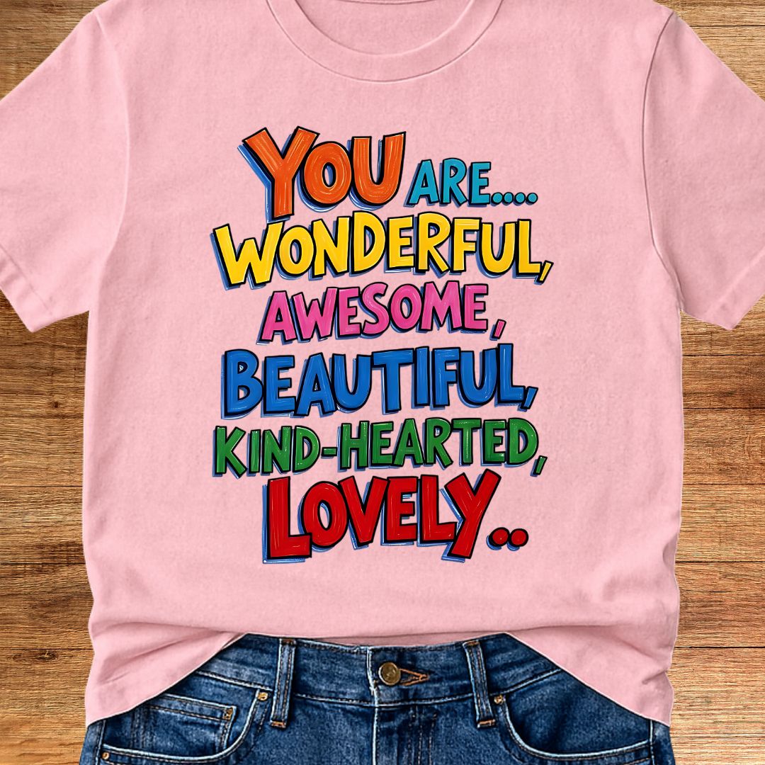 You are Wonderful Teacher T-Shirt - teachngear