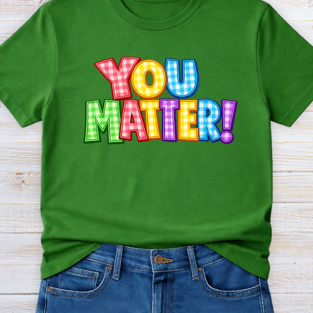 You Matter Teacher T-Shirt - teachngear