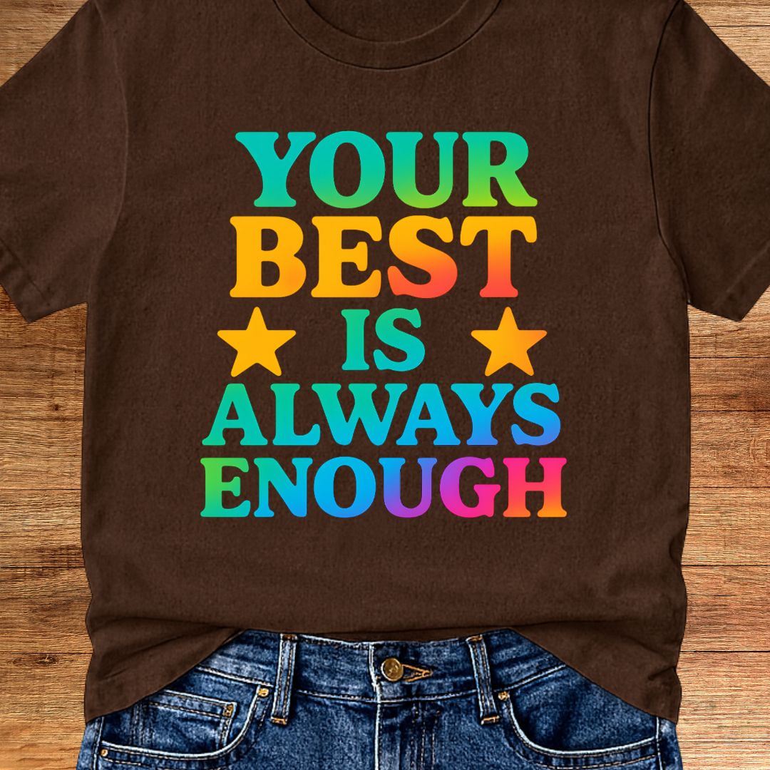 Your Best is Always Enough Teacher T-Shirt - teachngear