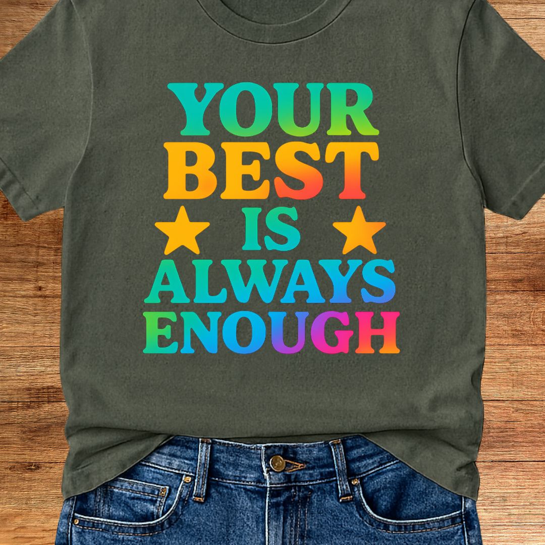 Your Best is Always Enough Teacher T-Shirt - teachngear
