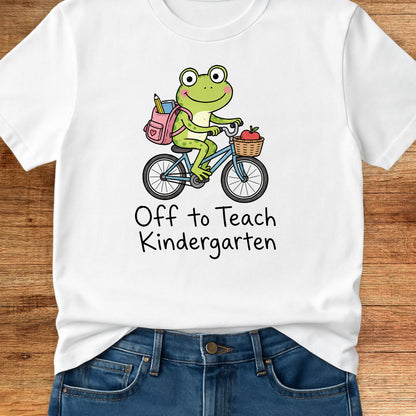 Off to Teach Kindergarten Teacher T-Shirt