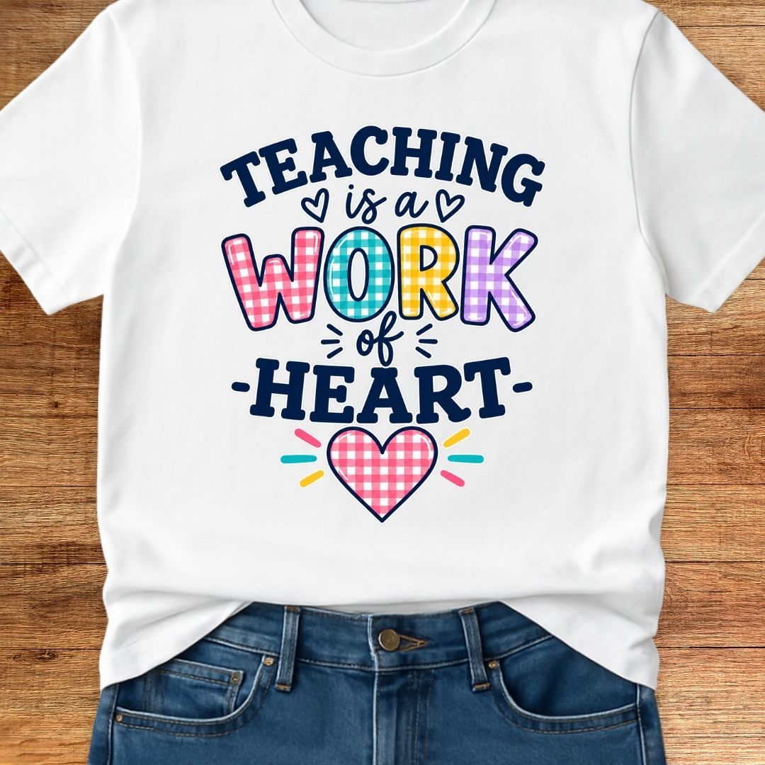 Teaching is a Work of Heart 3 Teacher T-Shirt