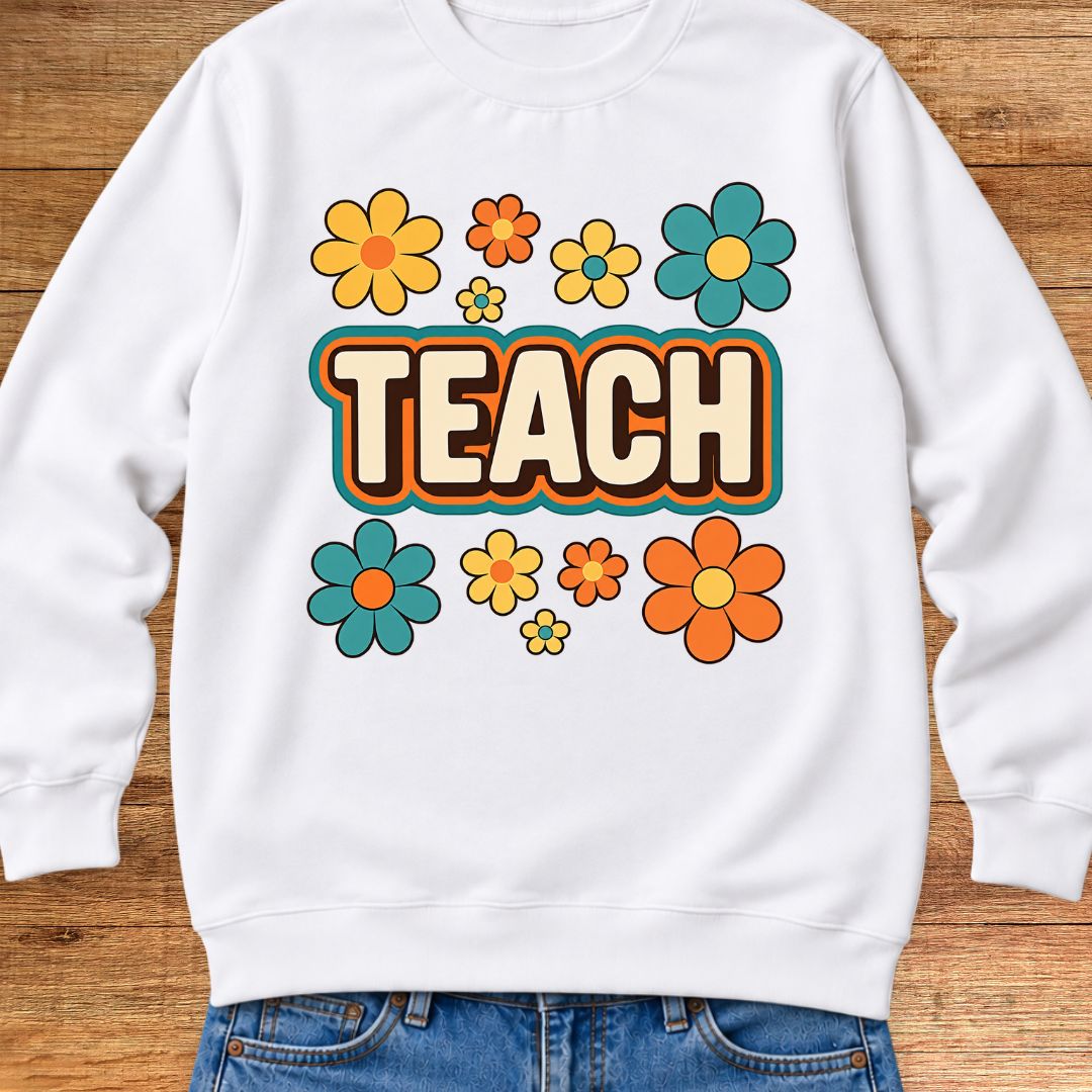 Teach Retro with Flowers Teacher Sweatshirt