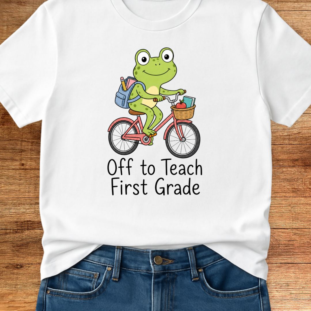 Off to Teach First Grade Teacher T-Shirt