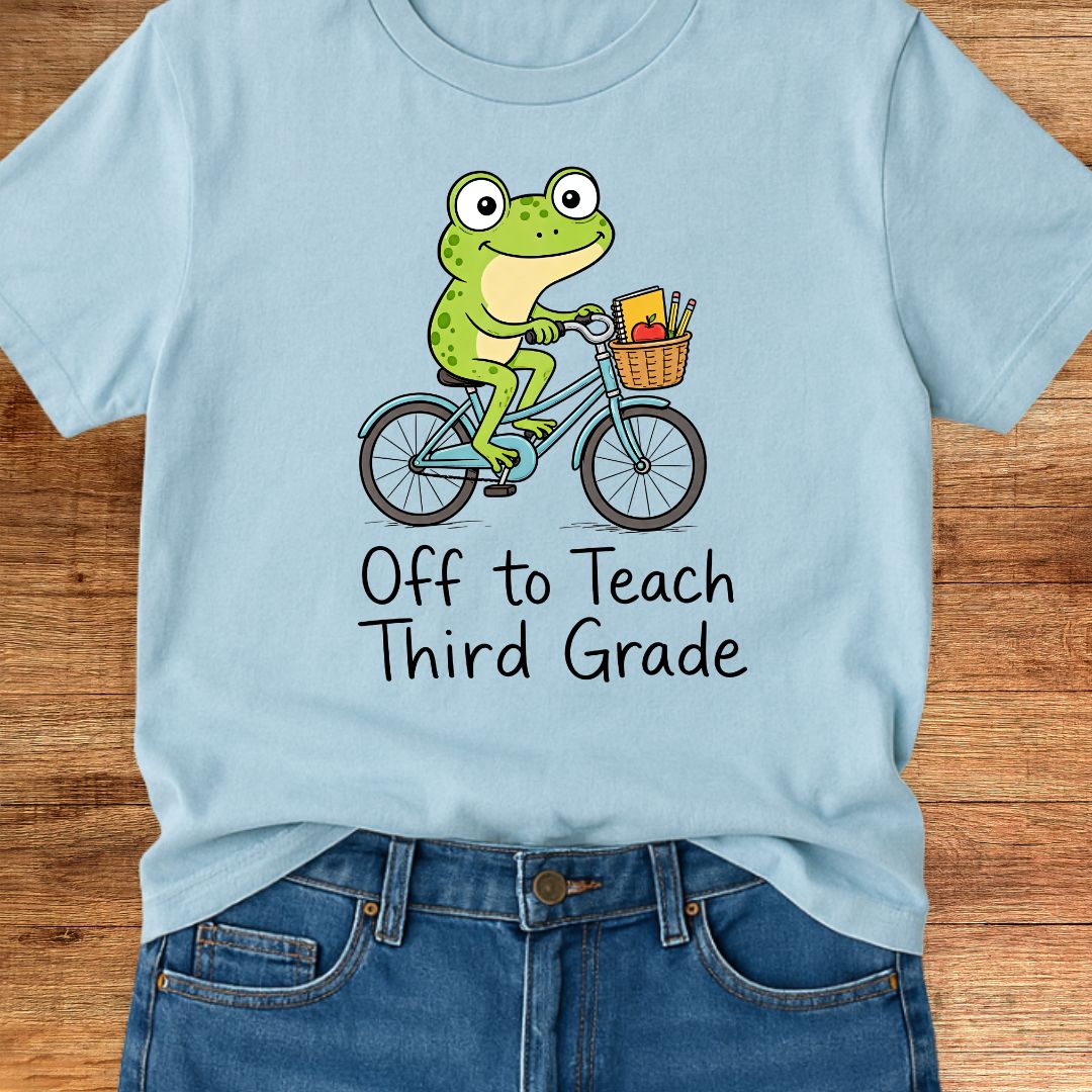 Off to Teach Third Grade Teacher T-Shirt
