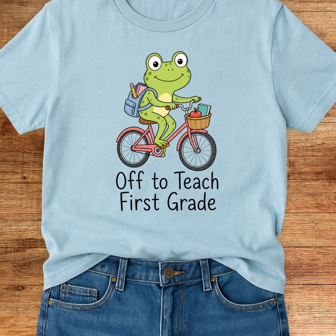 Off to Teach First Grade Teacher T-Shirt