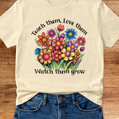 Teach Them Love Them Teacher T-Shirt