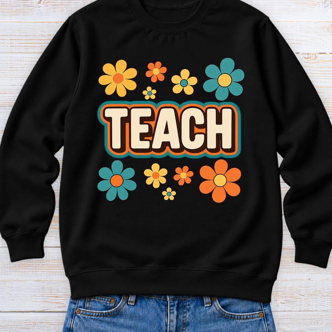 Teach Retro with Flowers Teacher Sweatshirt