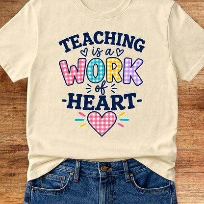 Teaching is a Work of Heart 3 Teacher T-Shirt