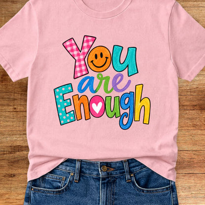 You are Enough Teacher T-Shirt