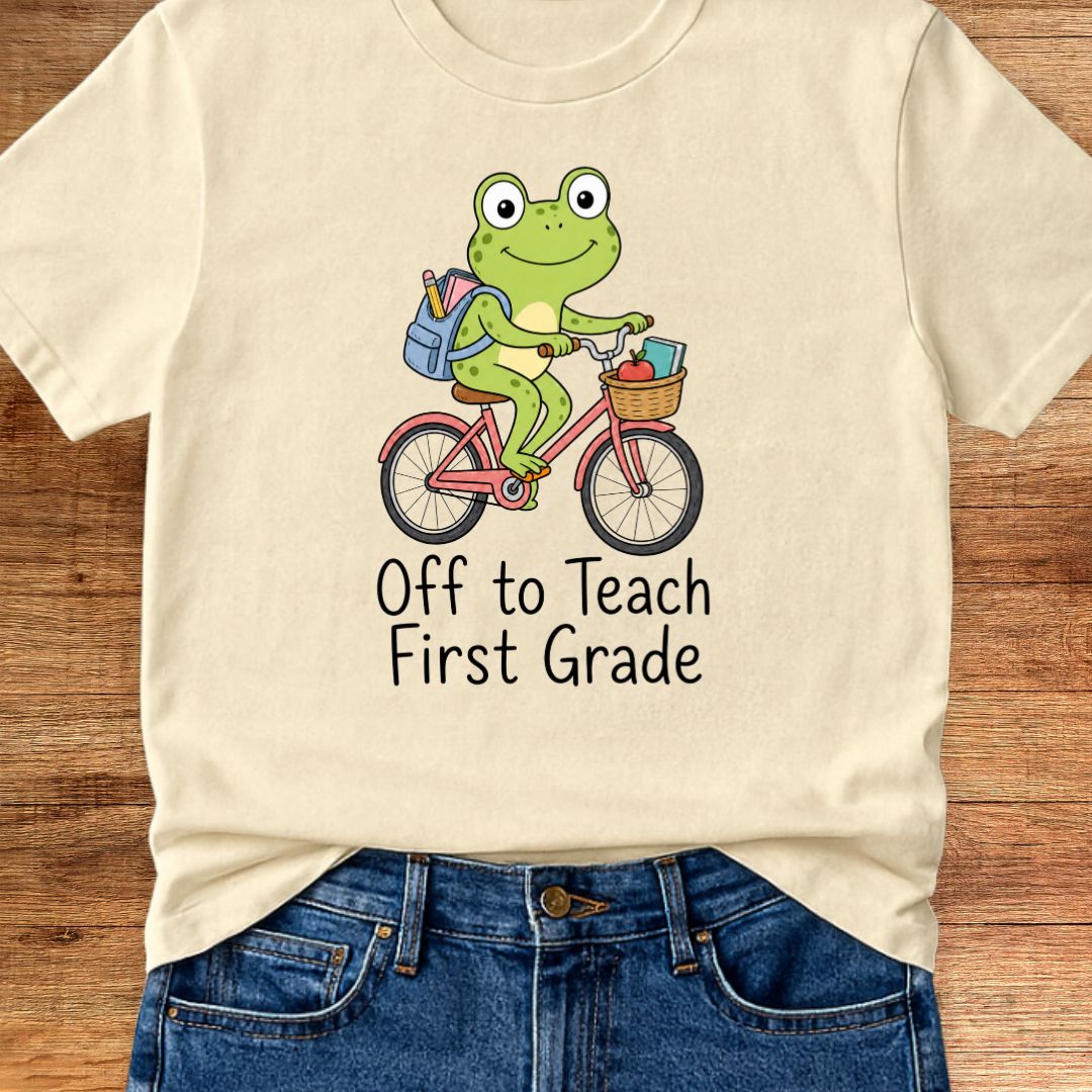 Off to Teach First Grade Teacher T-Shirt