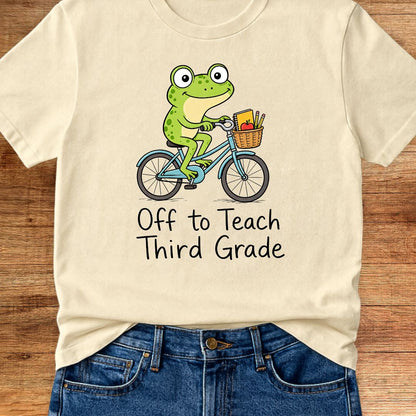 Off to Teach Third Grade Teacher T-Shirt