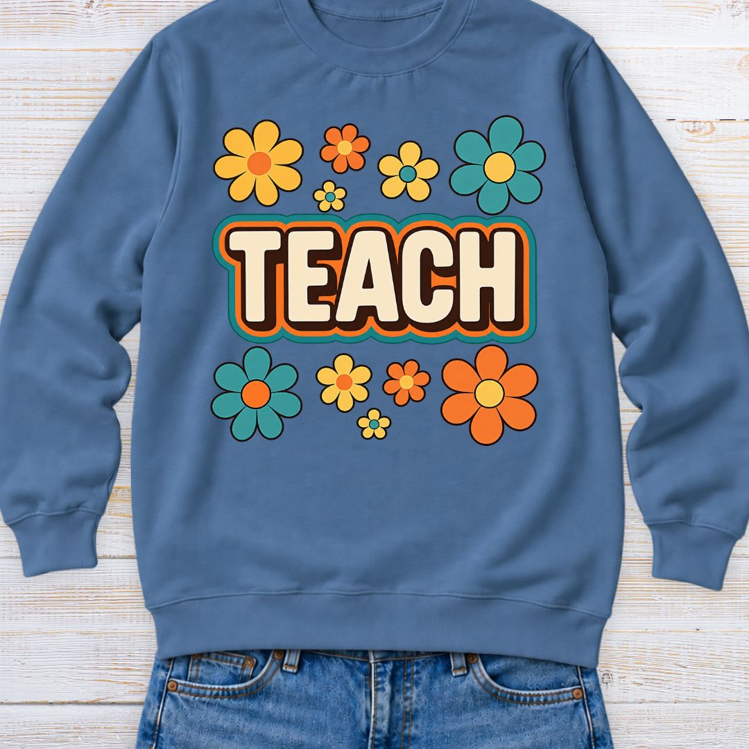 Teach Retro with Flowers Teacher Sweatshirt
