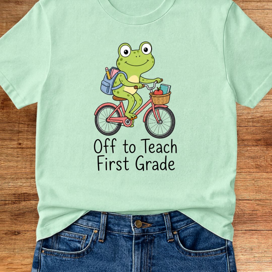Off to Teach First Grade Teacher T-Shirt