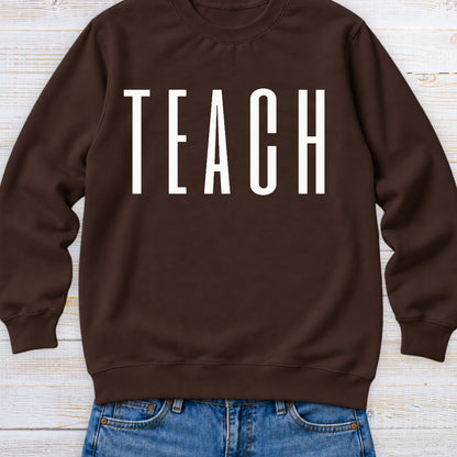 Tall Teach Teacher Sweatshirt