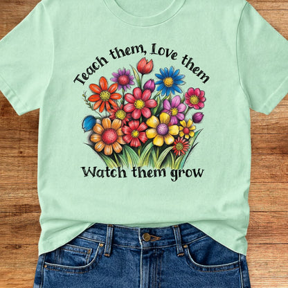 Teach Them Love Them Teacher T-Shirt
