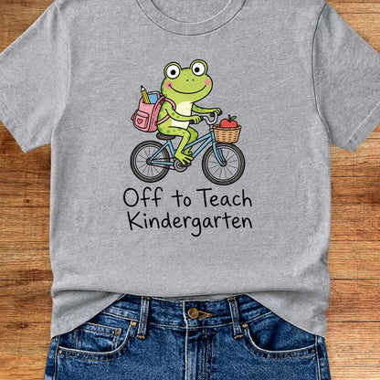 Off to Teach Kindergarten Teacher T-Shirt