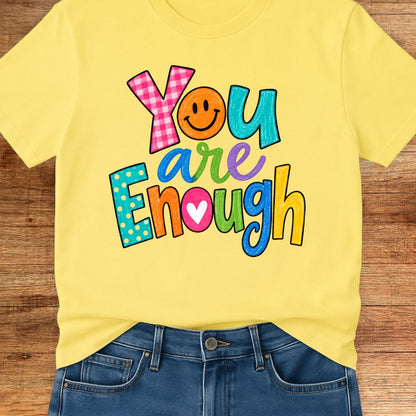 You are Enough Teacher T-Shirt