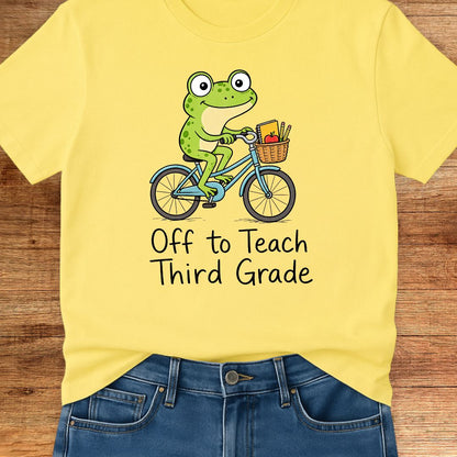Off to Teach Third Grade Teacher T-Shirt