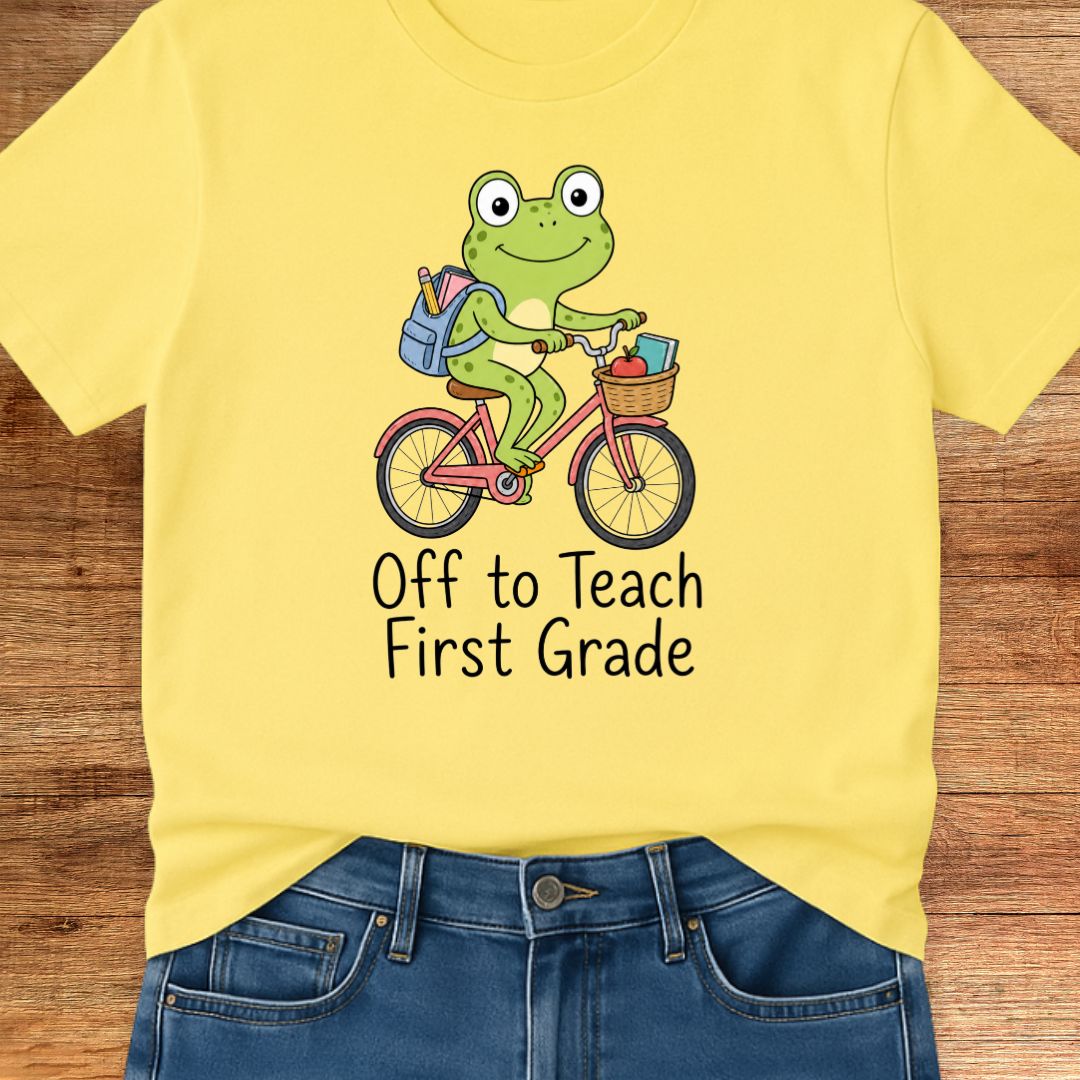Off to Teach First Grade Teacher T-Shirt
