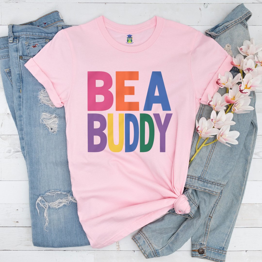 Be a Buddy Bright Teacher Shirt - teachngear