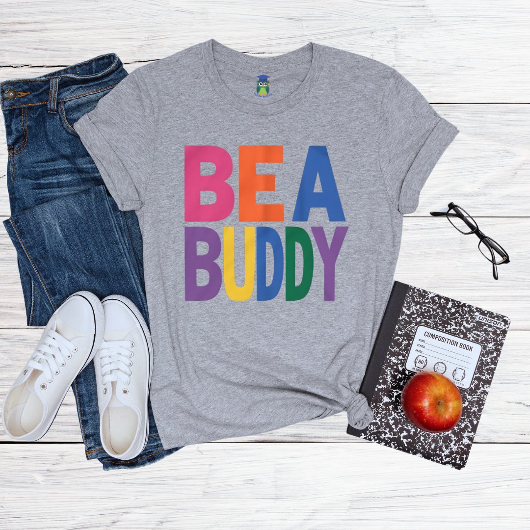 Be a Buddy Bright Teacher Shirt - teachngear