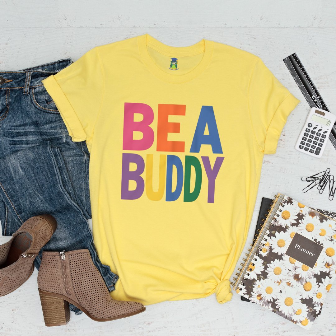 Be a Buddy Bright Teacher Shirt - teachngear