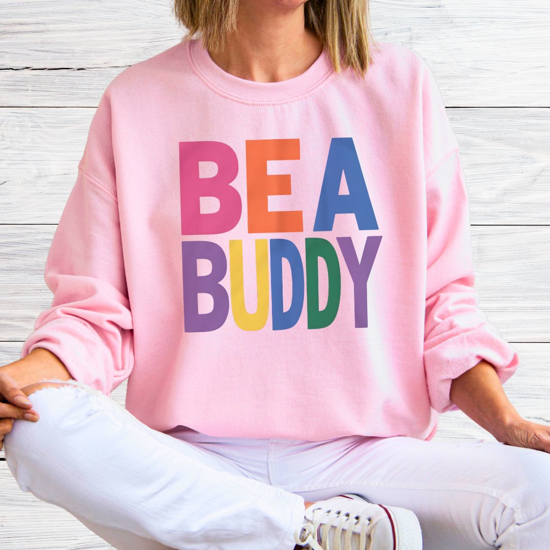 Be a Buddy Bright Teacher Sweatshirt - teachngear