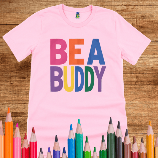 Be a Buddy Bright Teacher T-Shirt - teachngear