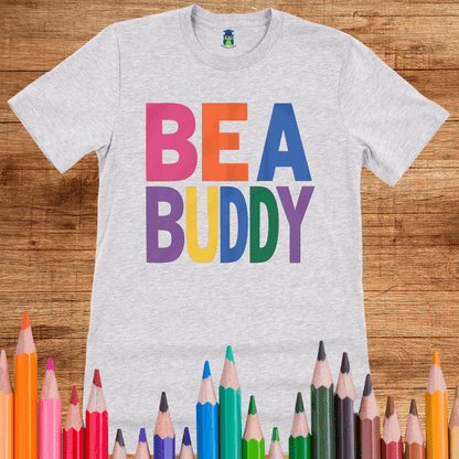 Be a Buddy Bright Teacher T-Shirt - teachngear