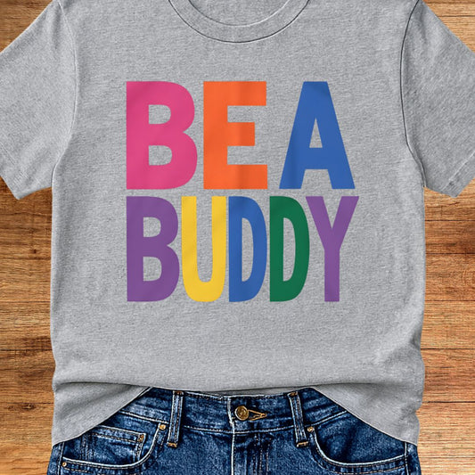 Be a Buddy Bright Teacher T-Shirt - teachngear