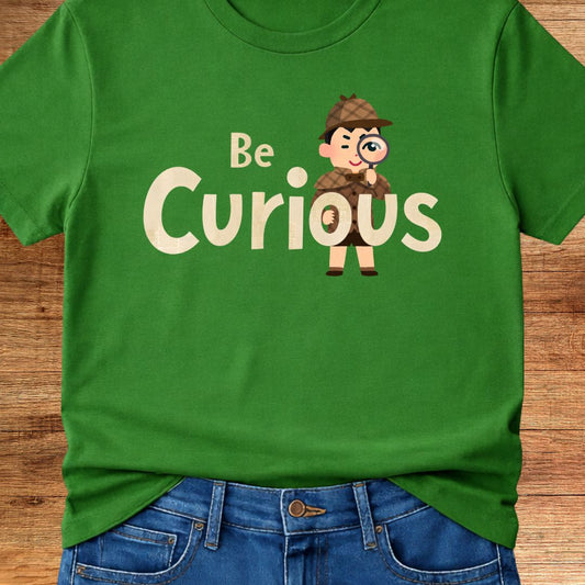 Be Curious Teacher T-Shirt - teachngear