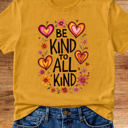 Be Kind to all Kind Teacher T-Shirt - teachngear