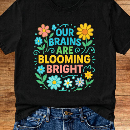 Brains Blooming Bright Teacher T-Shirt - teachngear