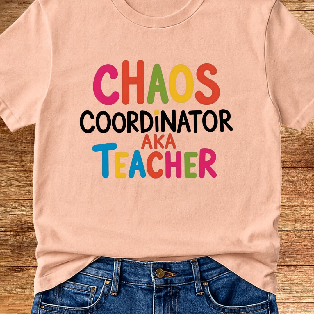 Chaos Coordinator Teacher T-Shirt - teachngear