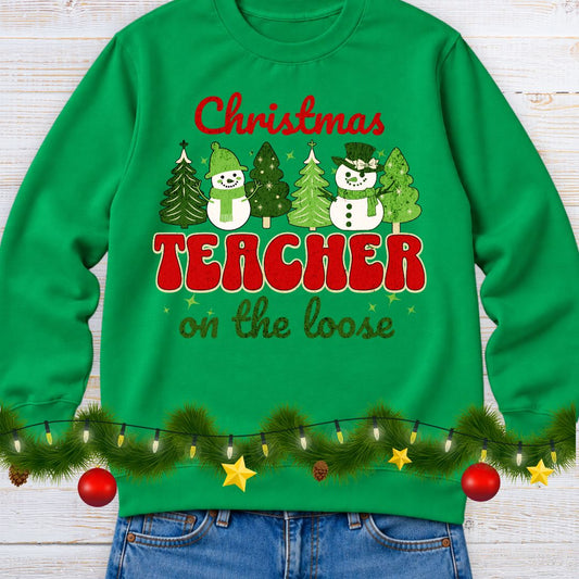Christmas Teacher on the Loose Sweatshirt - teachngear