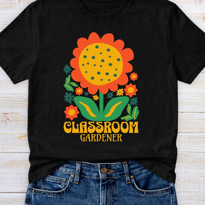 Classroom Gardener Teacher T-Shirt - teachngear