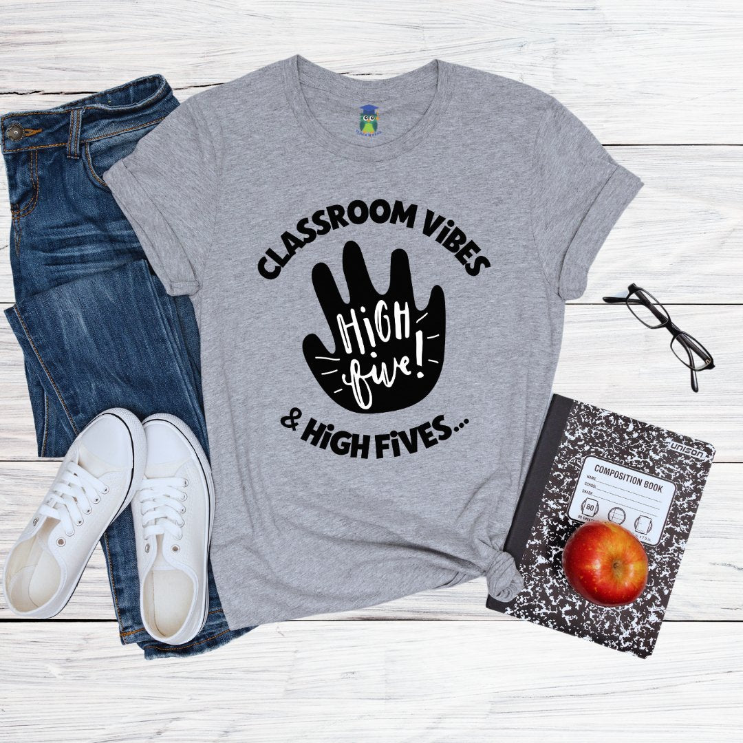 Classroom Vibes and High Fives Teacher Shirt - teachngear