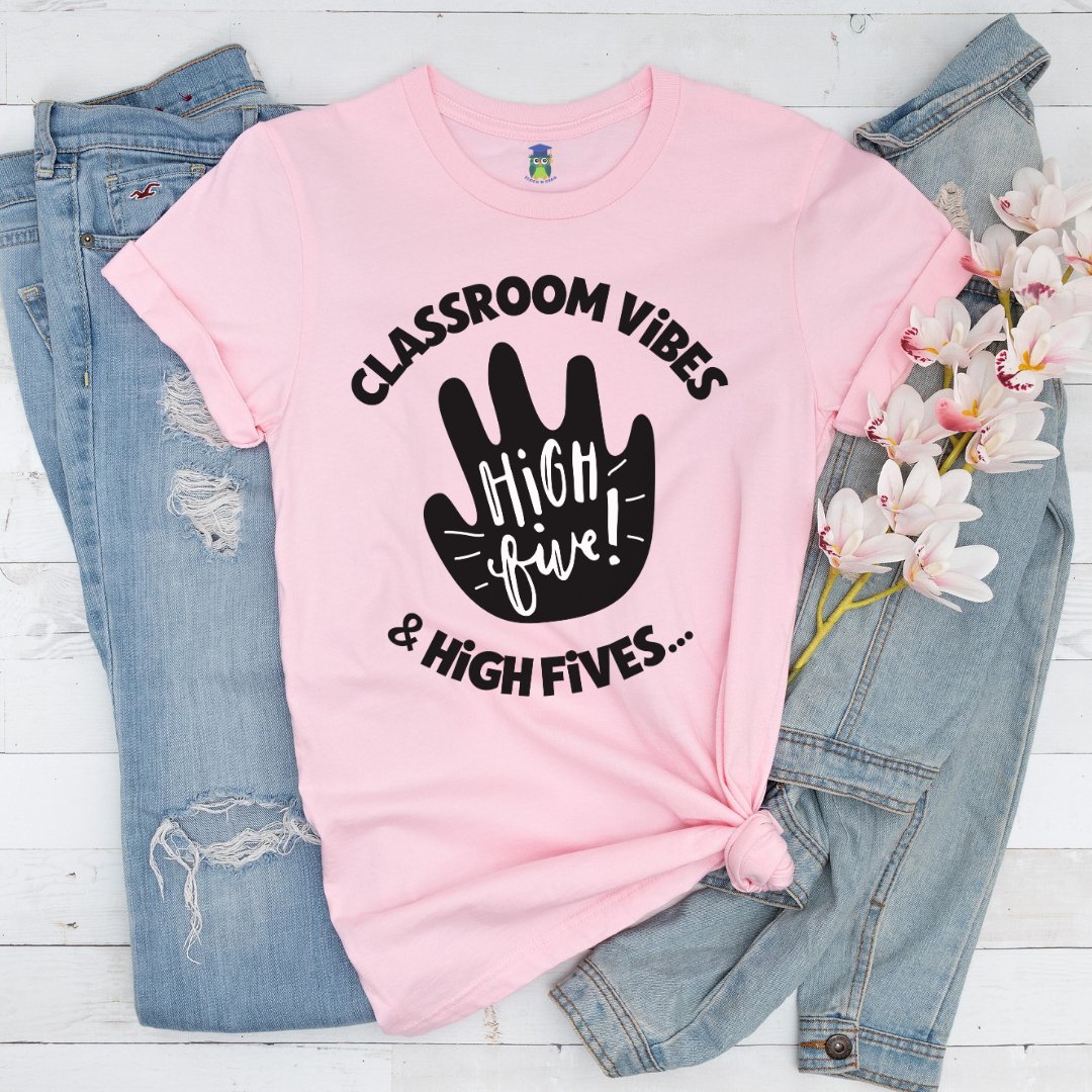 Classroom Vibes and High Fives Teacher Shirt - teachngear