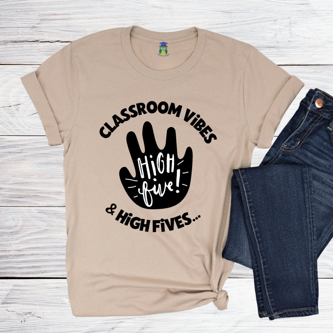 Classroom Vibes and High Fives Teacher Shirt - teachngear