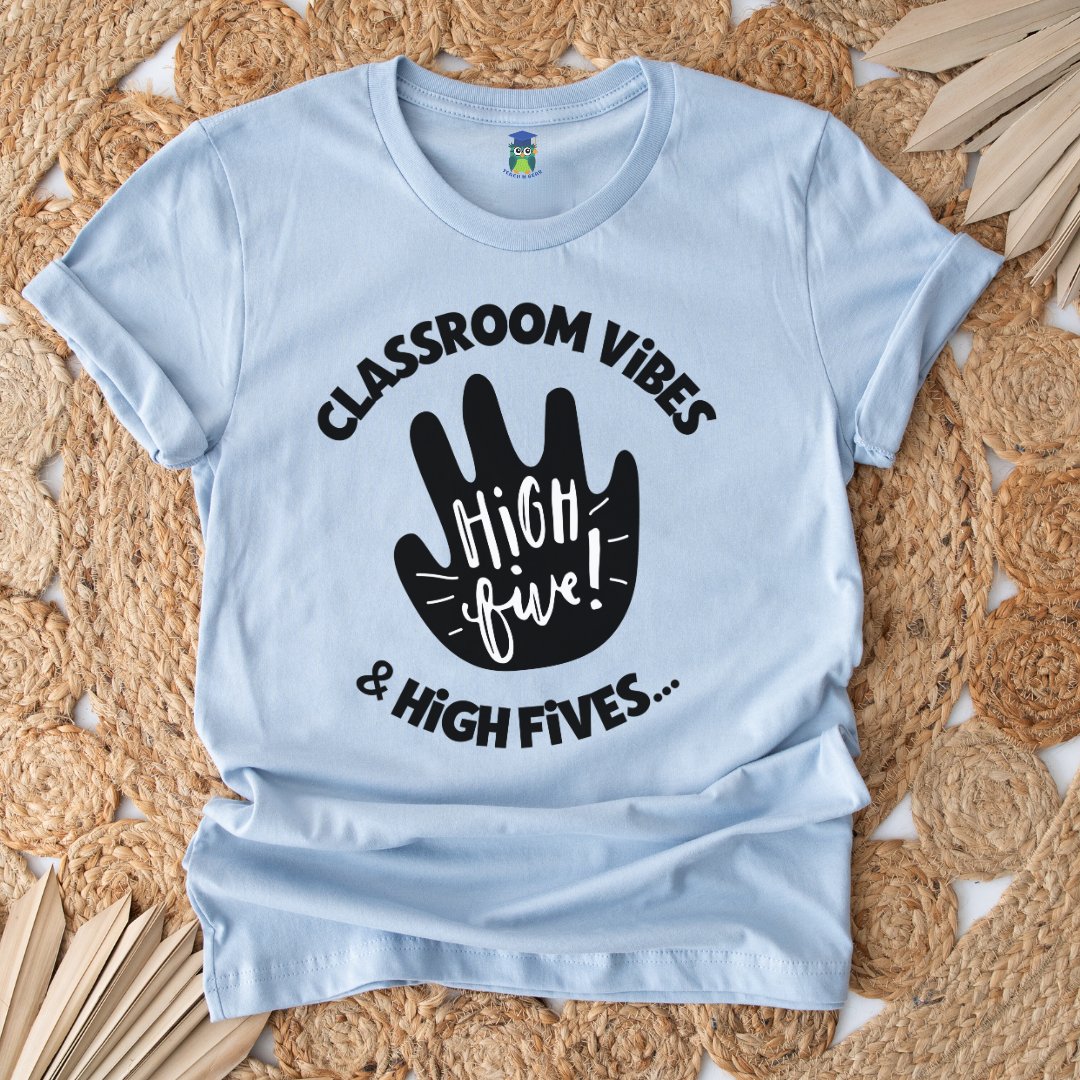 Classroom Vibes and High Fives Teacher Shirt - teachngear